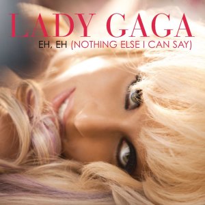 ดาวน์โหลดและฟังเพลง Eh, Eh (Nothing Else I Can Say) [Electric Piano and Human Beat Box Version] (Electric Piano and Human Beat Box Version) พร้อมเนื้อเพลงจาก Lady Gaga