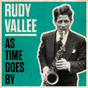Rudy Vallee的专辑As Time Goes By