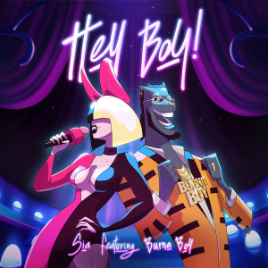 ดาวน์โหลดและฟังเพลง Hey Boy (feat. Burna Boy) พร้อมเนื้อเพลงจาก Sia