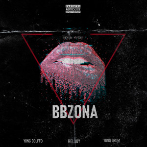 อัลบัม Bbzona (Explicit) ศิลปิน Relboy