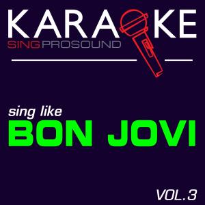 ดาวน์โหลดและฟังเพลง Living on a Prayer (In the Style of Bon Jovi) [Karaoke with Background Vocal] พร้อมเนื้อเพลงจาก ProSound Karaoke Band