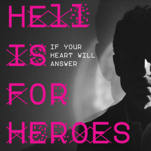 Hell Is For Heroes的專輯If Your Heart Will Answer