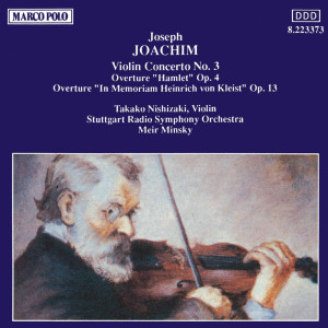 Joachim: Violin Concerto No. 3 / Overtures, Opp. 4 and 13