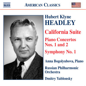 Headley: California Suite / Piano Concertos Nos. 1 and 2 / Symphony No. 1