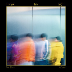 Album Forget Me NOT! from Soul delivery