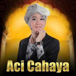 อัลบัม Ajari Aku Islam ศิลปิน Aci Cahaya