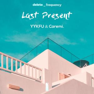 收听YYKFU的Last Present歌词歌曲