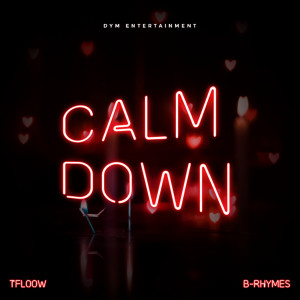 ดาวน์โหลดและฟังเพลง Calm Down พร้อมเนื้อเพลงจาก Tfloow