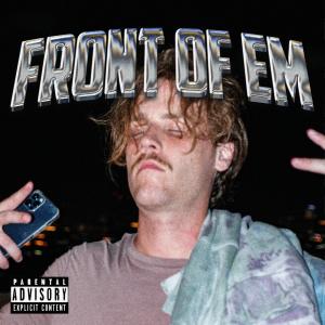 收聽Antho的Front of Em (Explicit)歌詞歌曲