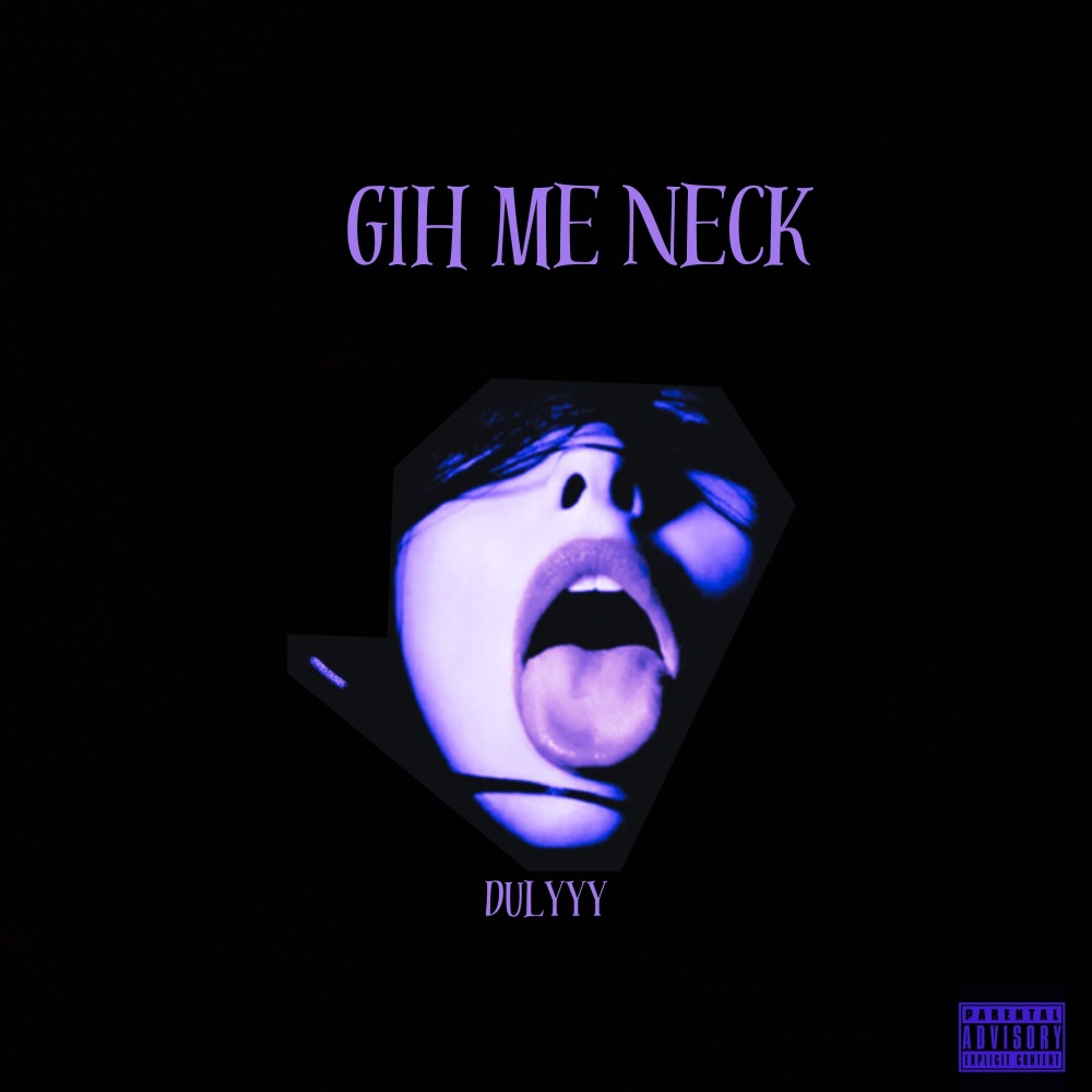 Gih Me Neck (Explicit)