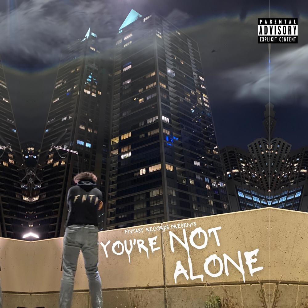 You're Not Alone (Explicit)