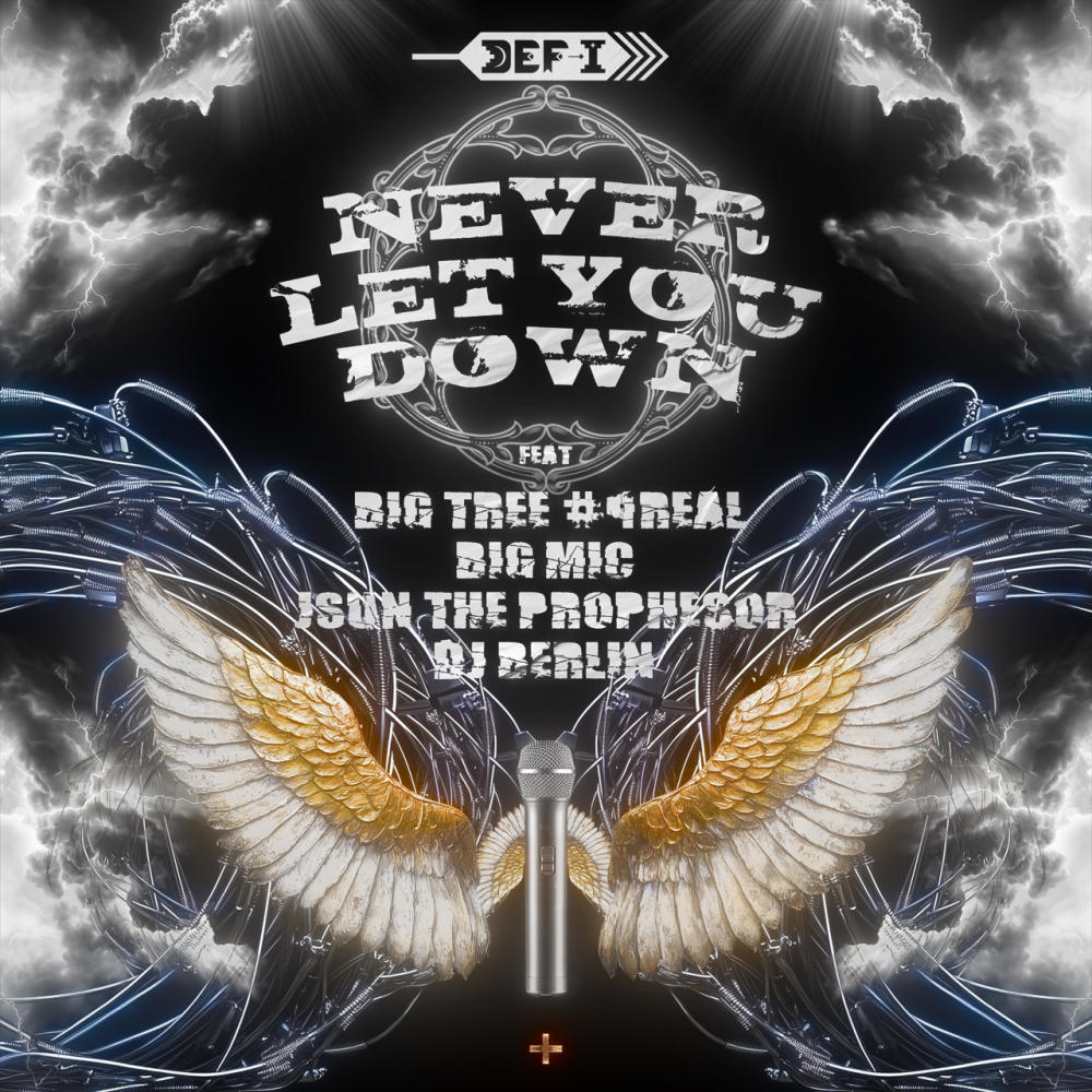 Never Let You Down (feat. Big Tree #4Real, Big Mic, Jsun The Prophesor & DJ Berlin)