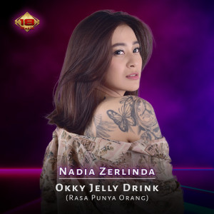 อัลบัม Okky Jelly Drink (Rasa Punya Orang) ศิลปิน Nadia Zerlinda