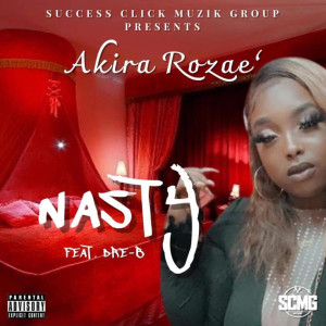 Listen to Nasty (Explicit) song with lyrics from Akira Rozaé