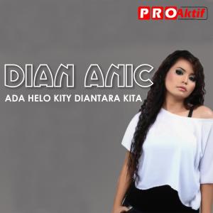 收听Dian Anic的Ada Helo Kity Diantara Kita (Explicit)歌词歌曲