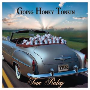 Tom Raley的專輯Going Honky Tonkin