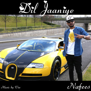 Dengarkan Dil Jaaniye lagu dari Nafees dengan lirik