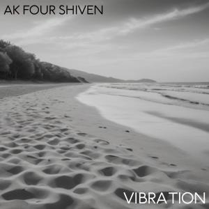 AK Four Shiven的专辑Vibration