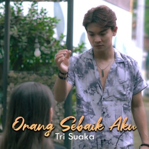 Tri Suaka的專輯Orang Sebaik Aku