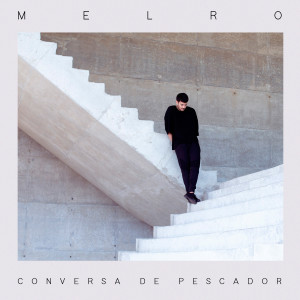 收聽Melro的Conversa de Pescador歌詞歌曲