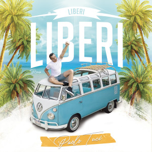 Album Liberi Liberi (Remix) from Paolo Tuci