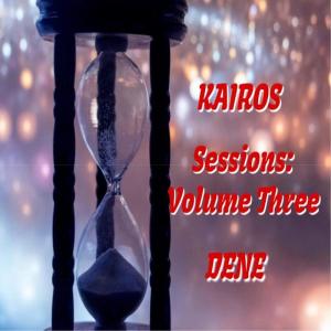 Dene的專輯Kairos Sessions Volume Three