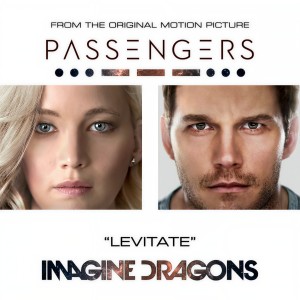 收聽Imagine Dragons的Levitate (From The Original Motion Picture “Passengers”)歌詞歌曲