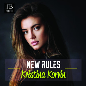 Dengarkan New Rules lagu dari Kristina Korvin dengan lirik
