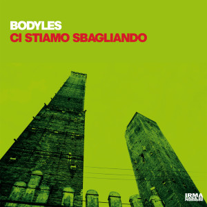 อัลบัม Ci Stiamo Sbagliando ศิลปิน Bodyles