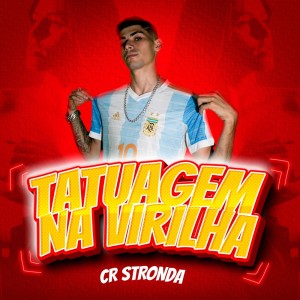 Listen to Tatuagem na Virilha (Explicit) song with lyrics from É A Lobinha