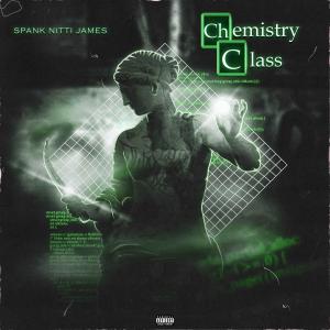 Spank Nitti James的專輯Chemist class (Explicit)