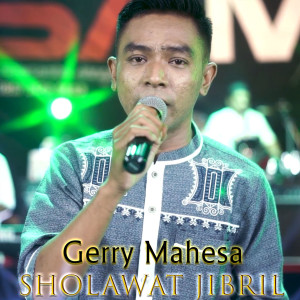 Sholawat Jibril dari Gerry Mahesa