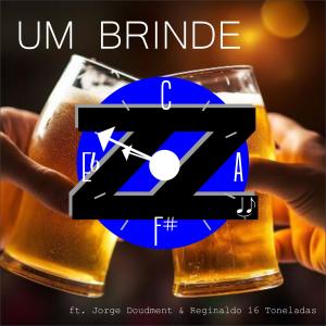 Jazz Prazz Dezz的專輯Um Brinde (JPD) (feat. jorge doudement & Reginaldo 16 Toneladas)