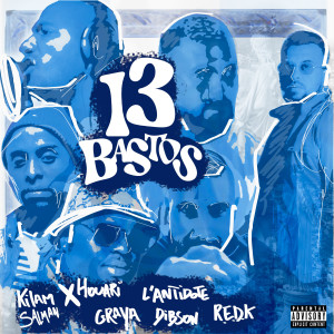 Listen to 13 Bastos (Explicit) song with lyrics from Kilam Salman