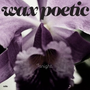 Wax Poetic的專輯Tonight - Single