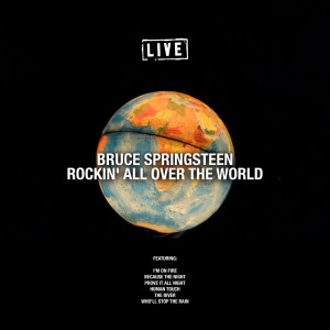 Rockin' All Over The World (Live) dari Bruce Springsteen
