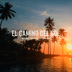 Album El Camino del Sol (Música Chillout de Verano) from Academia de Música de Chillout Fiesta