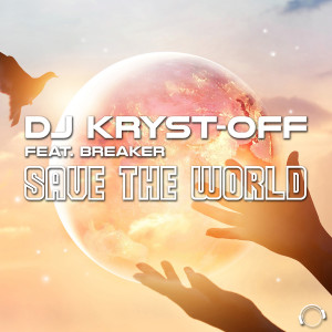 DJ Kryst-Off的专辑Save The World