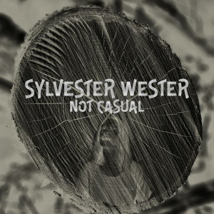 Album Not Casual from Sylvester Wester