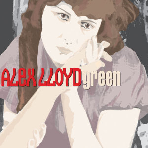 收聽Alex Lloyd的Green歌詞歌曲
