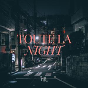 收聽Matthew Brouillet的TOUTE LA NIGHT歌詞歌曲
