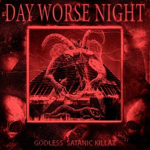 Album DAY WORSE NIGHT (Explicit) from Godless