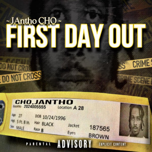 Listen to First Day Out (Explicit) song with lyrics from JAntho CHO