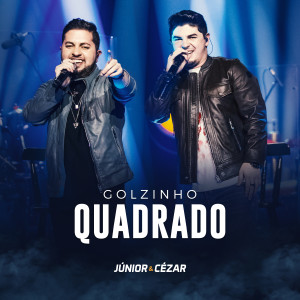 Listen to Golzinho Quadrado (Ao Vivo) song with lyrics from Júnior e Cézar