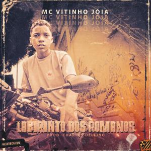 Listen to Labirinto dos Romanos song with lyrics from MC Vitinho Jóia
