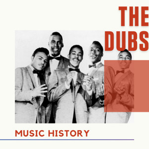 Album The Dubs - Music History oleh The Dubs