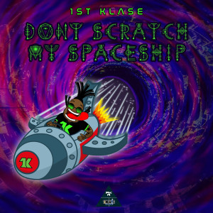 อัลบัม Don't Scratch My Spaceship ศิลปิน 1st Klase