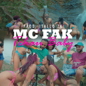 MC Fak的專輯Tchau Baby (Explicit)