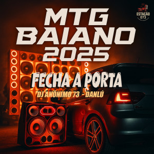 DJ ANÔNIMO 73的專輯Mtg Baiano 2025 Fecha a Porta