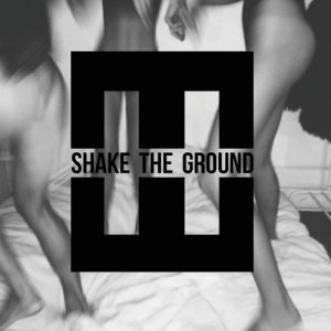 收聽Hedegaard的Shake The Ground (Explicit)歌詞歌曲